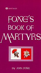 Foxe's book of martyrs.