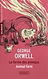 Animal farm = la ferme des animaux 作者： George Orwell