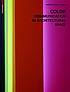 Color: Communication in Architectural Space by Laura Bruce