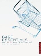 Bare Essentials The Aldi Way To Retail Success Book 2004 - 