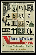 Benjamin Franklin's numbers : an unsung mathematical odyssey