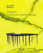 Locatelli Partners: Dialogues: Architecture Interiors Design