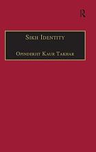 Sikh identity : an exploration of groups among Sikhs