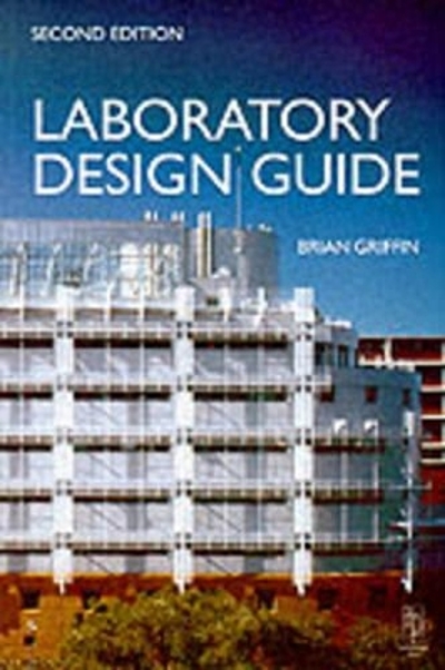 Laboratory design guide : for clients, architects, and their design ...
