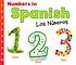 Numbers in Spanish : los números Autor: Daniel Nunn