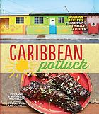 Caribbean potluck : modern recipes from our family kitchen