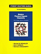 anslyn and dougherty, “modern physical organic chemistry” 2006