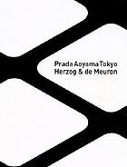 Prada Aoyama Tokyo : Herzog and de Meuron.