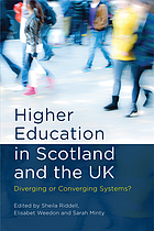 Higher education in Scotland and the UK : diverging or converging systems?