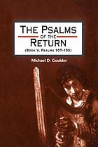 The Psalms of the Return (Book V, Psalms 107-150) : Studies in the Psalter, IV.