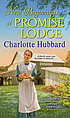 New beginnings at Promise Lodge by  Charlotte Hubbard 
