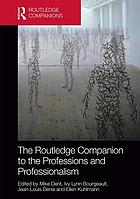 The Routledge Companion to the Professions and Professionalism.