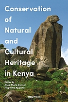 Conservation of natural and cultural heritage in Kenya : across-disciplinary approach