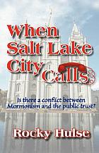 When Salt Lake City calls : is there a conflict between Mormonism and the public trust?