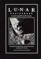 Lunar sourcebook : a user's guide to the moon