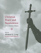 Christian peace and nonviolence : a documentary history