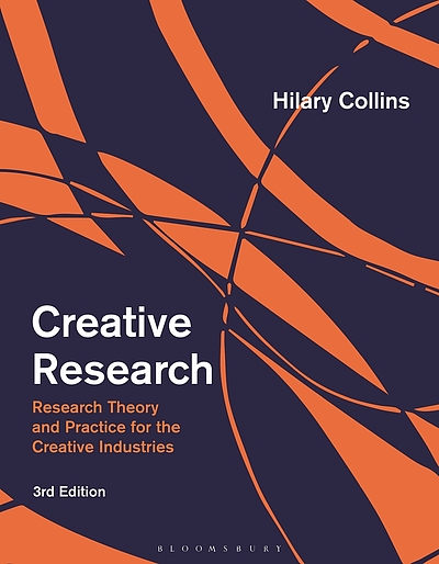 Creative Research : Research Theory and Practice for the Creative ...