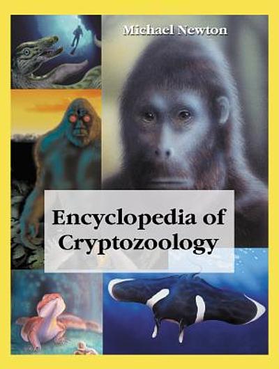 Cryptozoology Rake Encyclopedia of cryptozoology : a global guide to hidden animals and ...