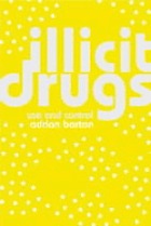 Illicit drugs : use and control