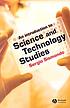 An introduction to science and technology studies by  Sergio Sismondo 