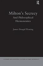 Milton's Secrecy And Philosophical Hermeneutics