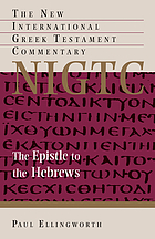 The Epistle to the Hebrews : a commentary on the Greek text