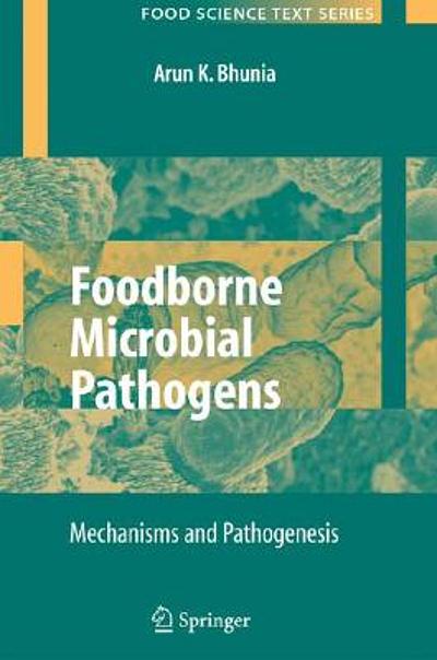 Foodborne microbial pathogens : mechanisms and pathogenesis | WorldCat.org