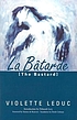 La bâtarde = The bastard by Violette Leduc