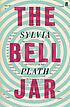 The bell jar 著者： Sylvia Plath
