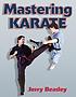 Mastering karate by  Jerry Beasley 