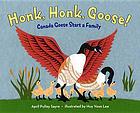 Honk, honk, goose! : Canada geese start a family