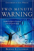 Two minute warning : handbook of effective Christianity for the 4th quarter of life