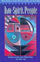 Two-spirit people : native American gender identity, sexuality, and spirituality