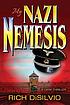 My Nazi nemesis : a dark thriller by  Rich DiSilvio 