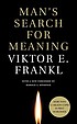Man's search for meaning by  Viktor E Frankl 