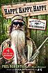 Happy, happy, happy : my life and legacy as the... Auteur: Phil Robertson
