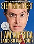 I am America (and so can you!) by  Stephen Colbert 