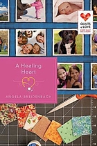 Healing Heart : Quilts of Love Series