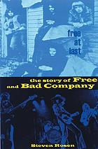 Free at last : the story of Free and Bad Company