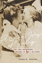 A queer way of feeling : girl fans and personal archives of early Hollywood