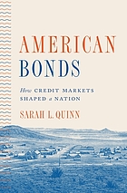 American bonds : how credit markets shaped a nation
