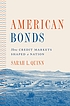 American bonds : how credit markets shaped a nation