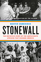 Stonewall : the definitive story of the LGBTQ rights uprising that changed America
