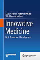 Innovative medicine : basic research and development