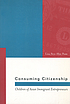 Consuming citizenship : children of Asian immigrant... by  Lisa Sun-Hee Park 
