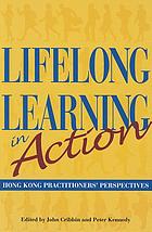 Lifelong learning in action : Hong Kong practitioners' perspectives