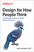 Design for how people think : using brain science... by  John Whalen 