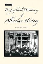 A biographical dictionary of Albanian history