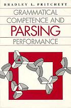 Grammatical competence and parsing performance