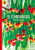 5 cherries by Vittoria Facchini